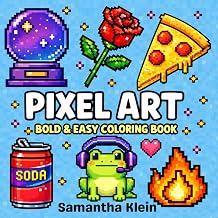 Pixel Art Bold & Easy Coloring Book for Kids and Adults 40 Simple Retro Designs for Relaxation and Stress Relief
