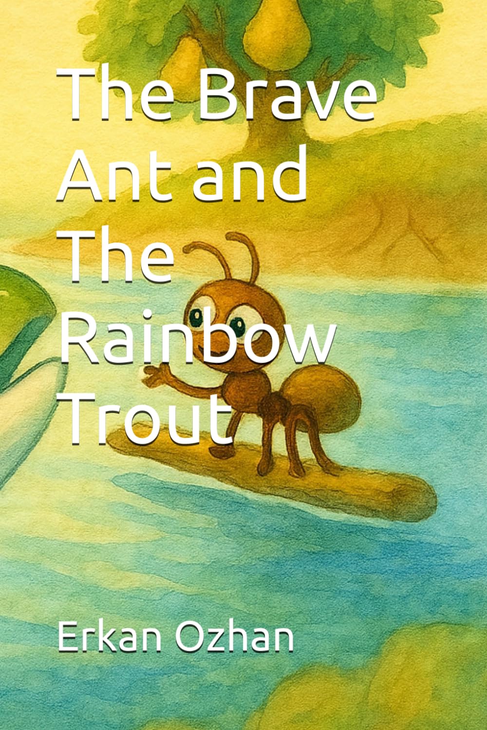 The Brave Ant and The Rainbow Trout