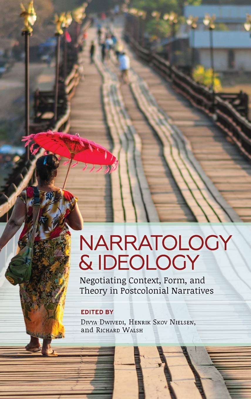 Buy Narratology and Ideology: Negotiating Context, Form, and Theory in Postcolonial Narratives — BookShops.in