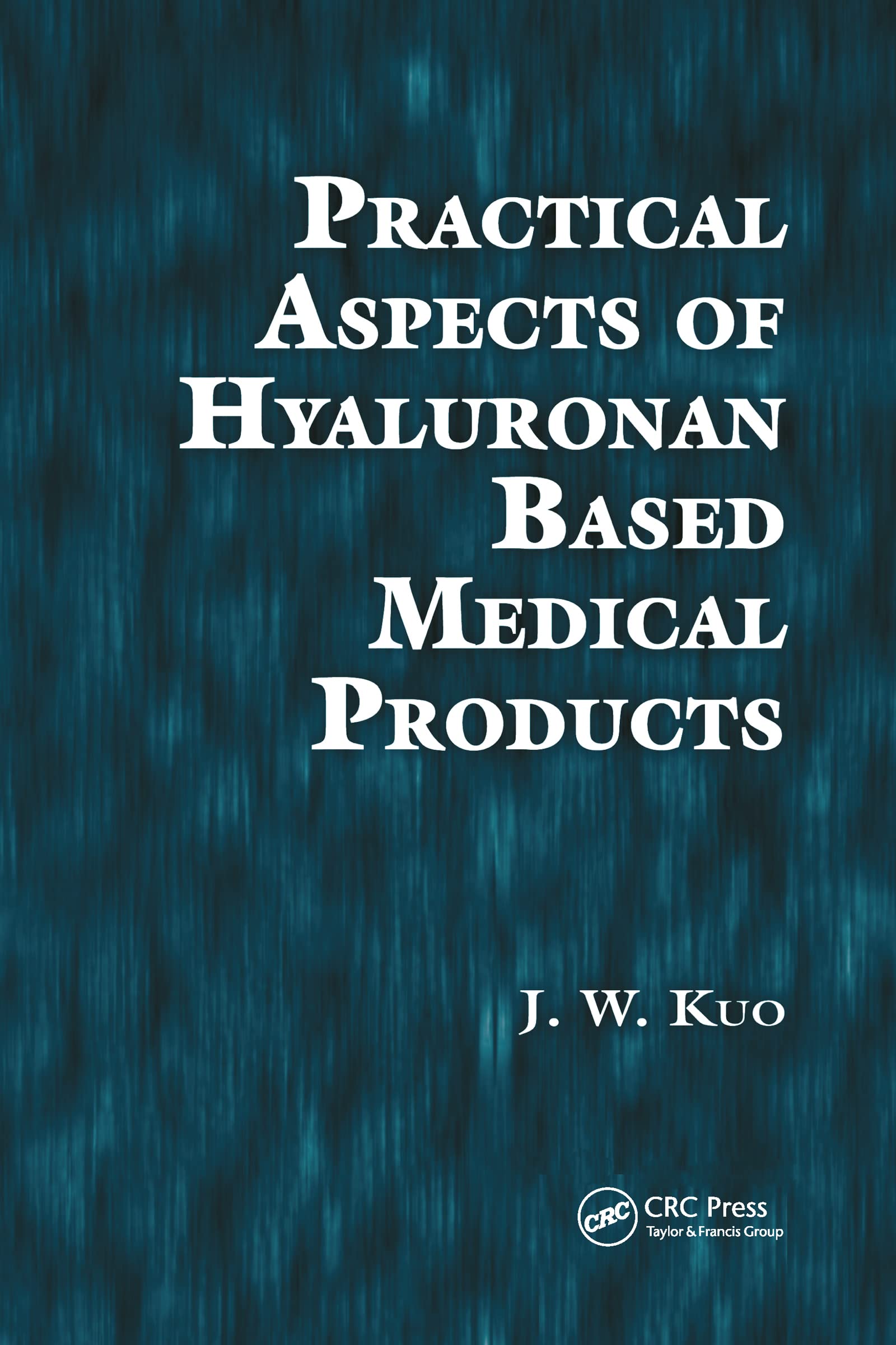 Practical Aspects of Hyaluronan Based Medical Products