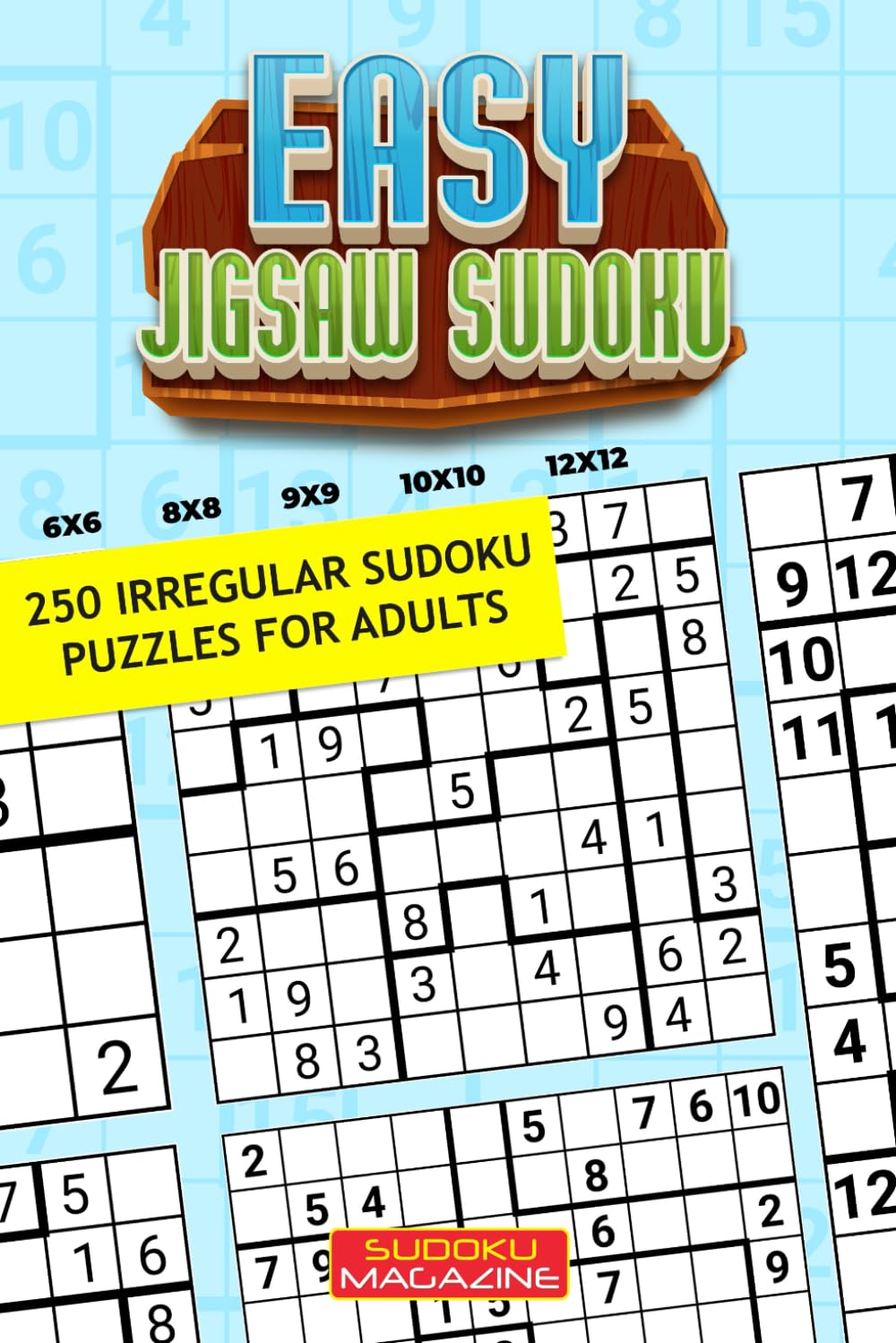 Easy Jigsaw Sudoku: 250 Irregular Sudoku Puzzles for Adults