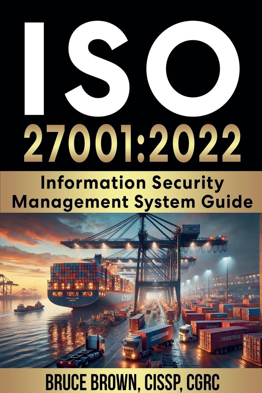 ISO 27001: 2022 Information Security Management System Guide: 1 (ISO 27000 Isms)