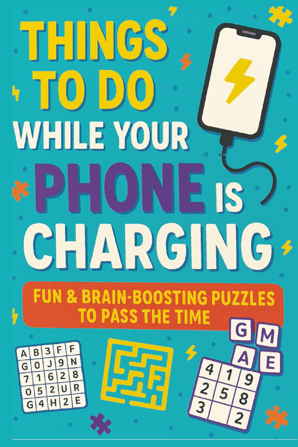 Things to Do While Your Phone Is Charging book cover