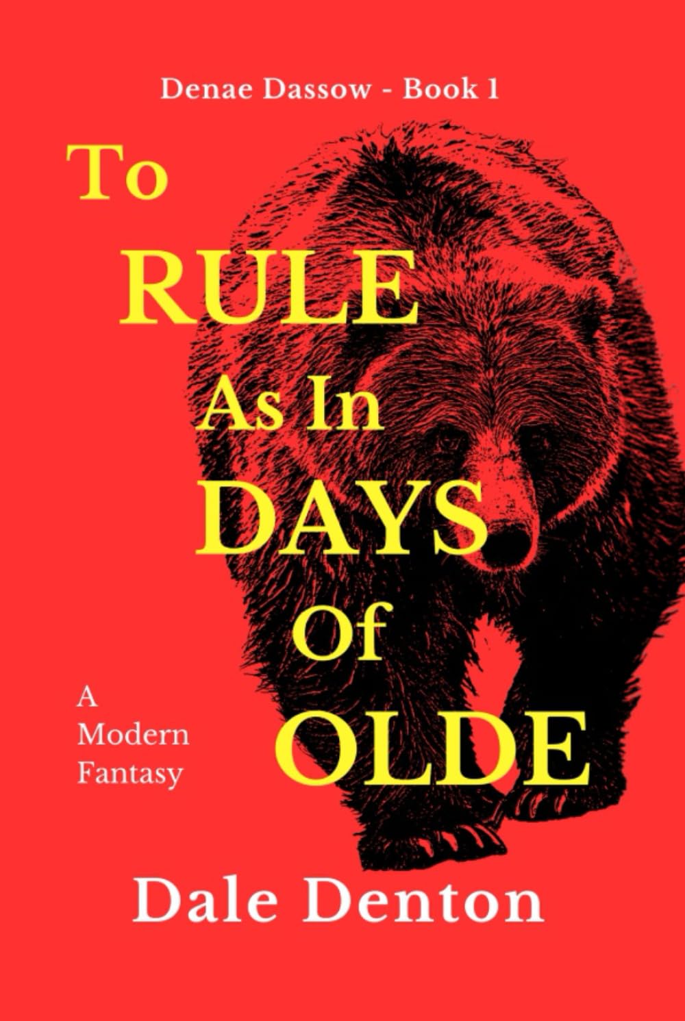 To Rule As In Days Of Olde (Denae Dassow)