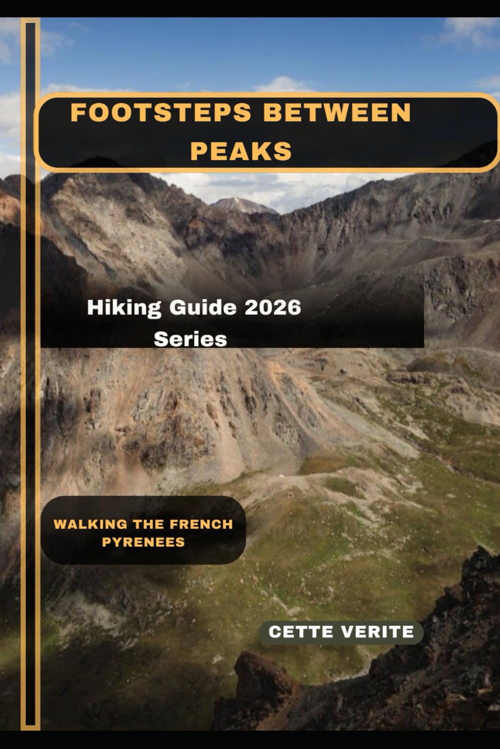 FOOTSTEPS BETWEEN PEAKS: WALKING THE FRENCH PYRENEES