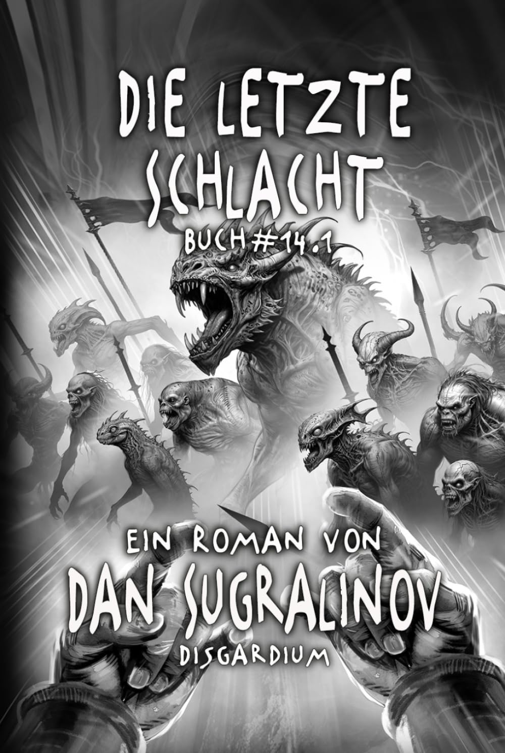 Die letzte Schlacht (Disgardium Buch 14, Teil 1): Eine Dystopische LitRPG-Serie