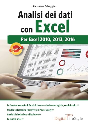 Analisi dei dati con Excel: Per Excel 2010, 2013, 2016