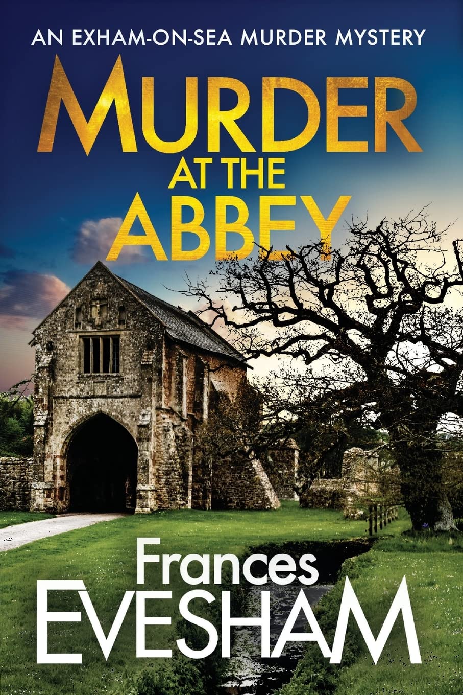 Murder at the Abbey: A murder mystery in the bestselling Exham-on-Sea series (The Exham-on-Sea Murder Mysteries, 8)