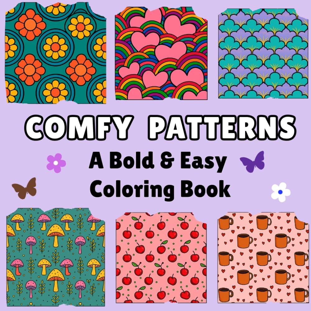 Comfy Patterns - A Relaxing Coloring Book for Adults and Teens: Bold and Easy, Simple and Big Designs for Relaxation with Cozy Patterns and Mandalas