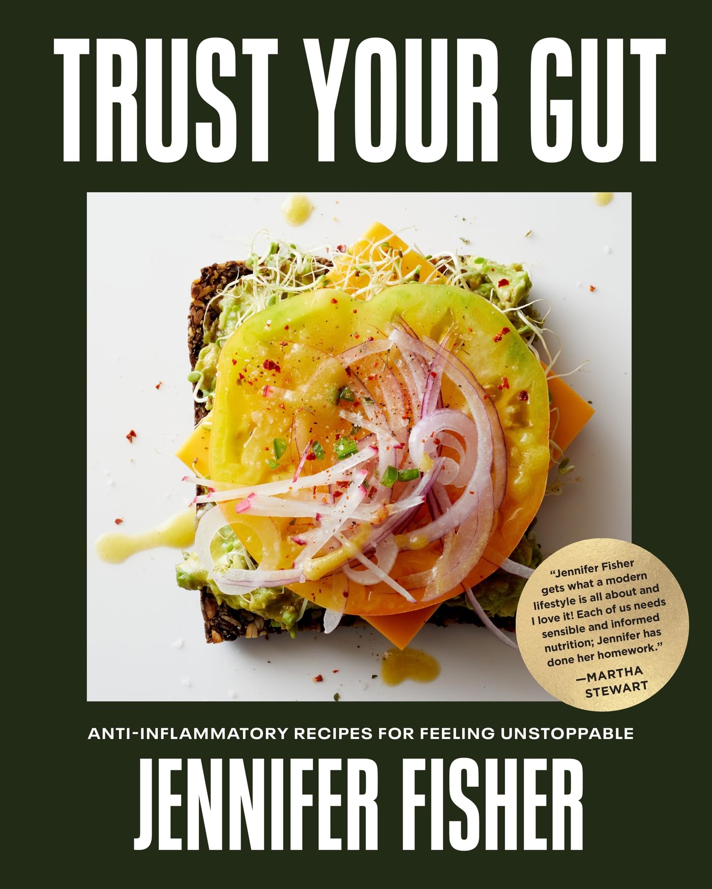 Trust Your Gut: Anti-Inflammatory Recipes for Feeling Unstoppable