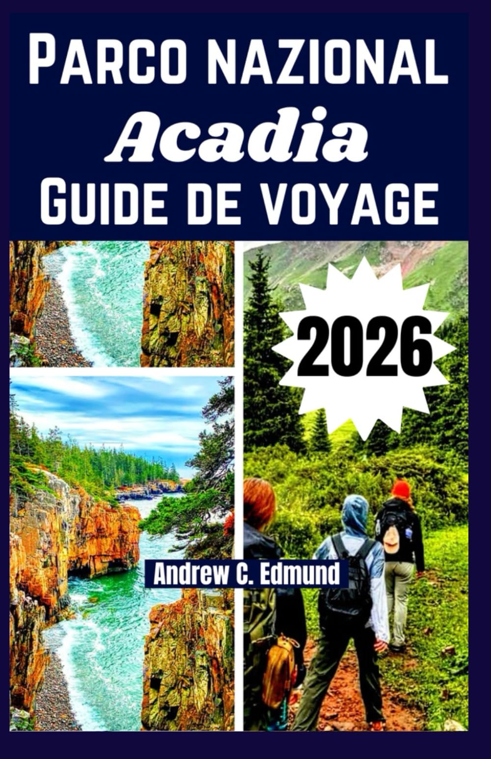 parco national Acadia Guide de voyage 2026: Randonnées côtières, couleurs d automne, points de vue, nature et bien plus encore