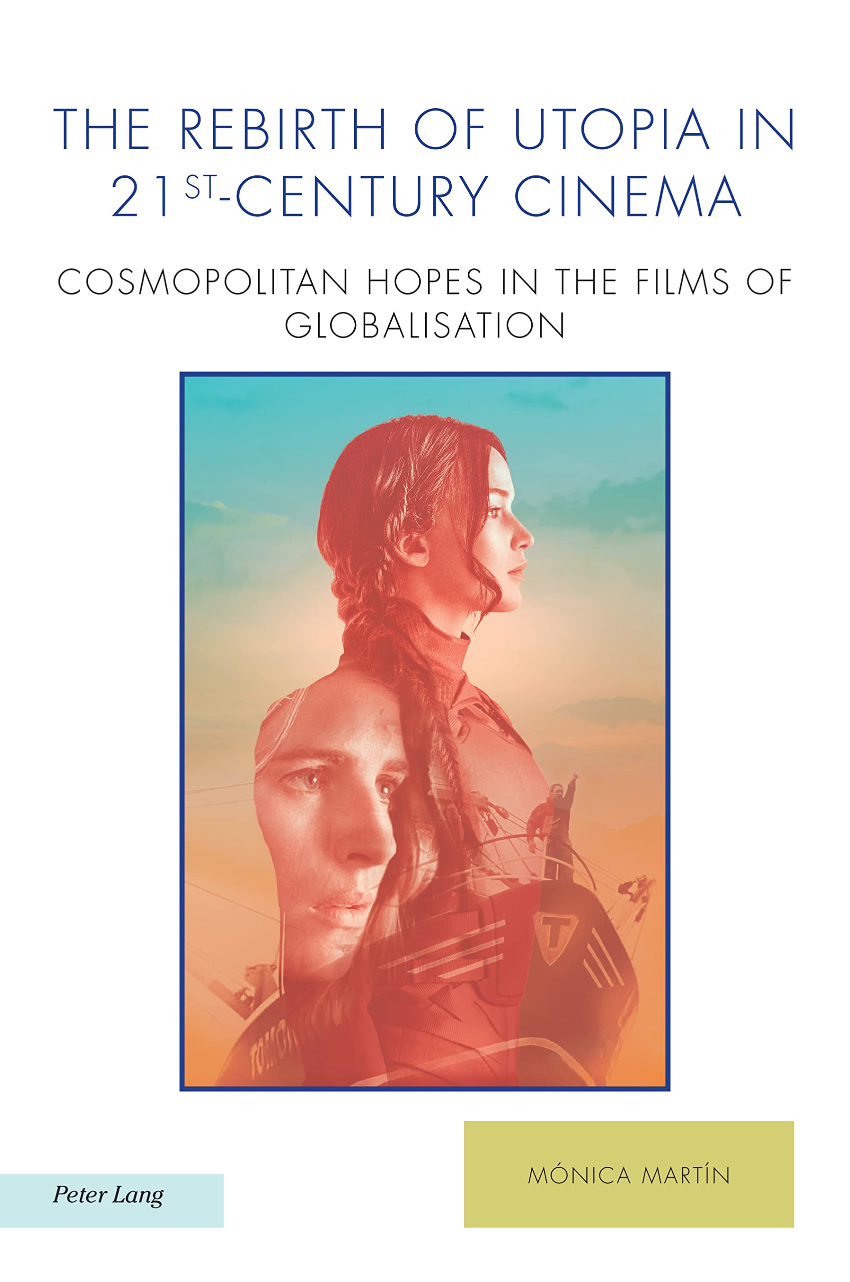Livre Cinema Cosmopolitan Hopes: l'utopie dans les films actuels