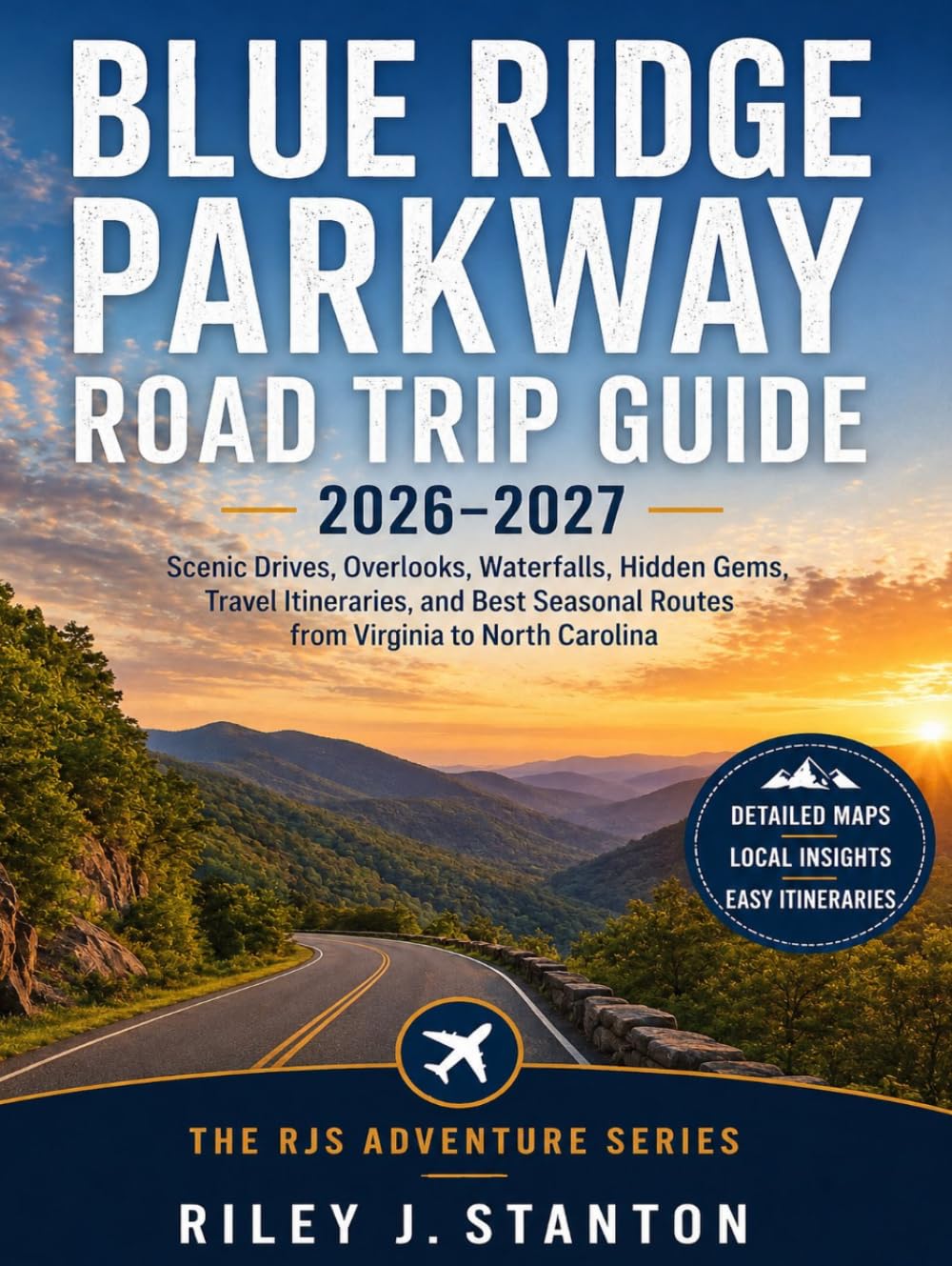 Blue Ridge Parkway Road Trip Guide 2026–2027: Scenic Drives, Overlooks, Waterfalls, Hidden Gems, Travel Itineraries, and Best Seasonal Routes from Virginia to North Carolina