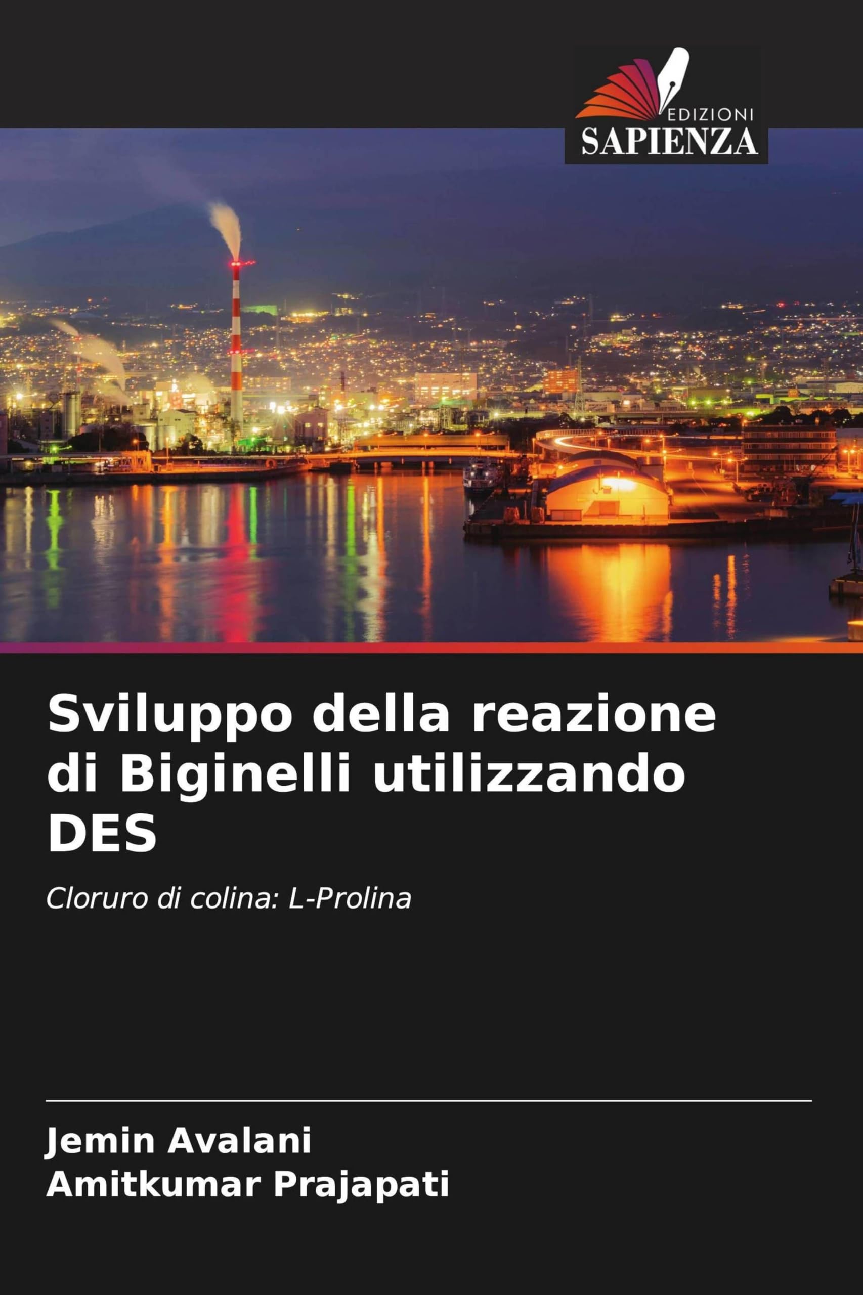Sviluppo della reazione di Biginelli utilizzando DES: Cloruro di colina: L-Prolina
