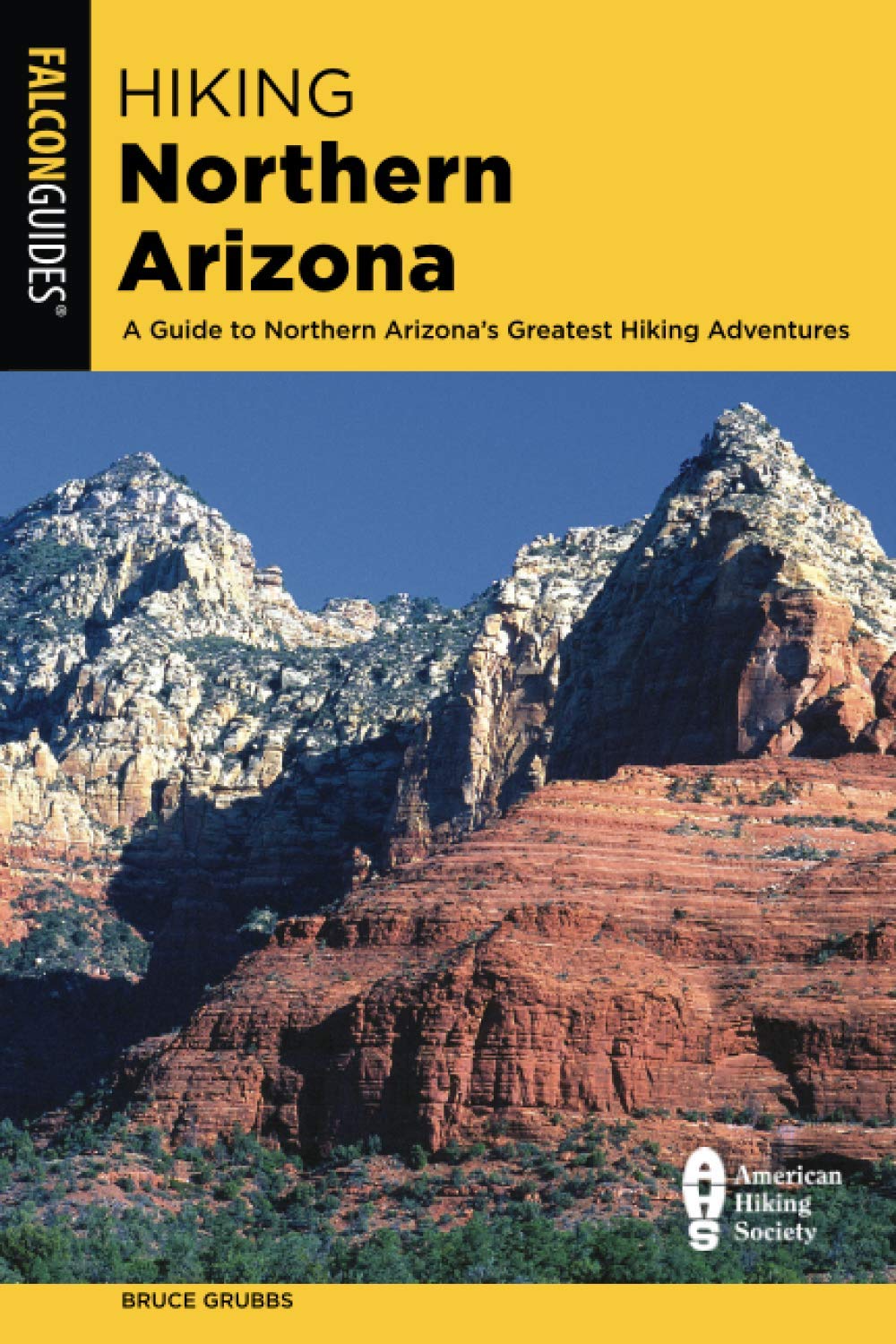 Hiking Northern Arizona: A Guide To Northern Arizona's Greatest Hiking Adve