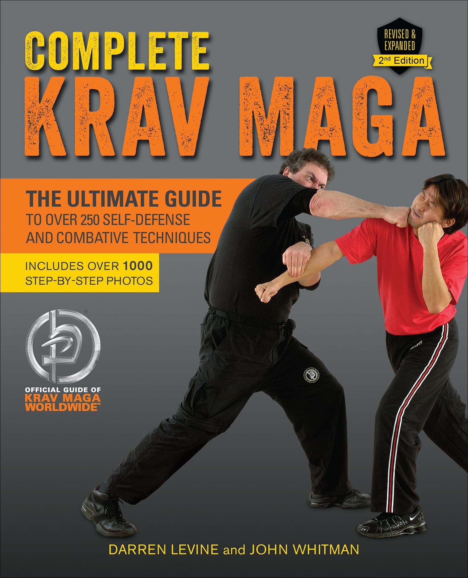 Complete Krav Maga: The Ultimate Guide to Over 250 Self-Defense and Combative Techniques Kindle Edition