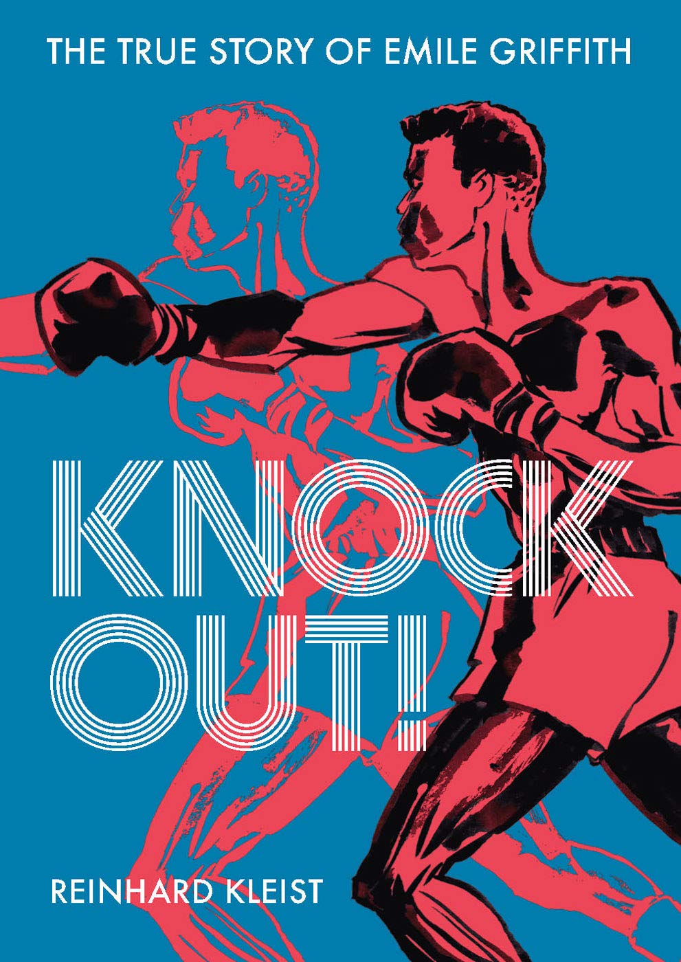 Knock Out!: The True Story of Emile Griffith by Reinhard Kleist PAPERBACK