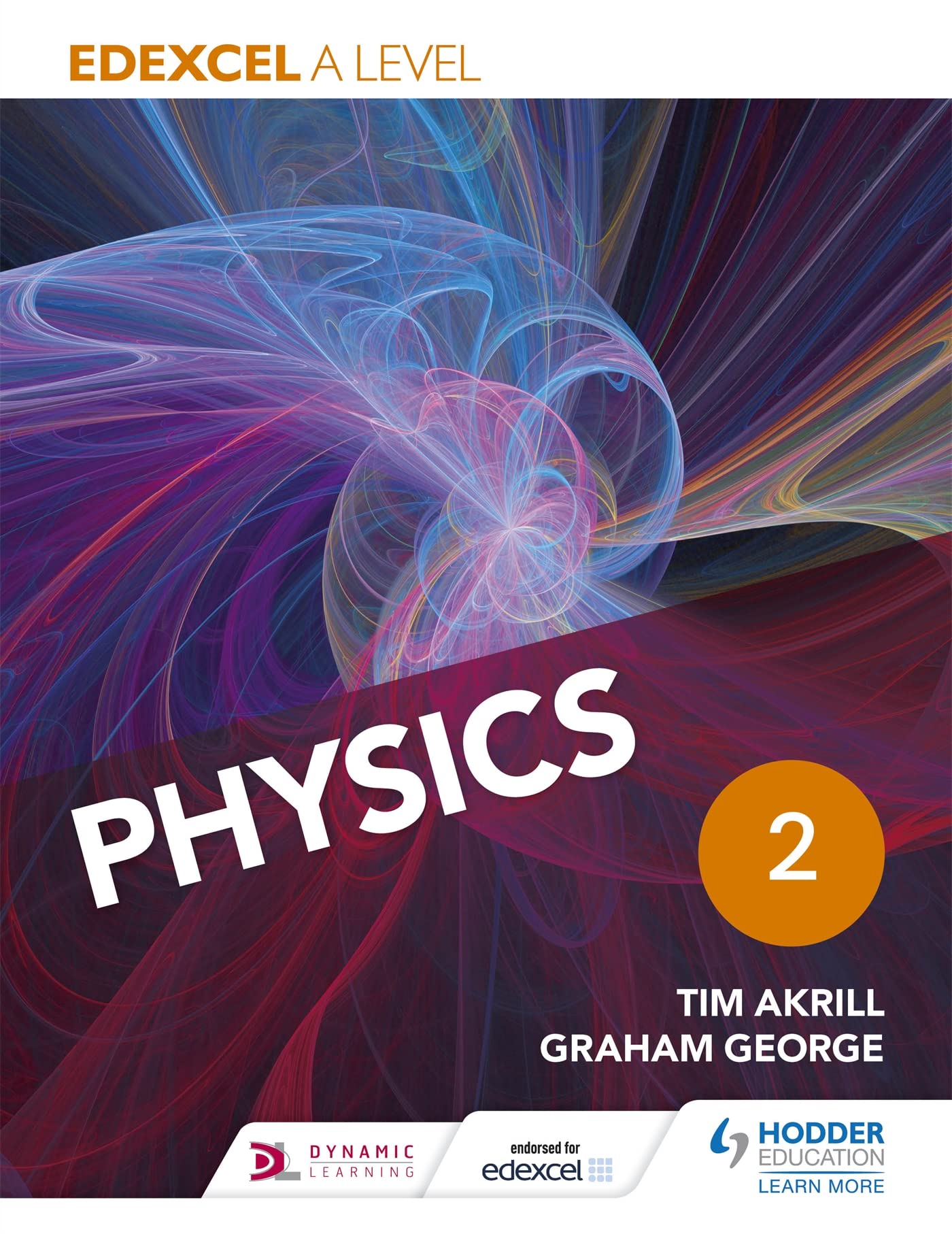 Edexcel A Level Physics Student Book 2 By Graham George, Tim Akrill