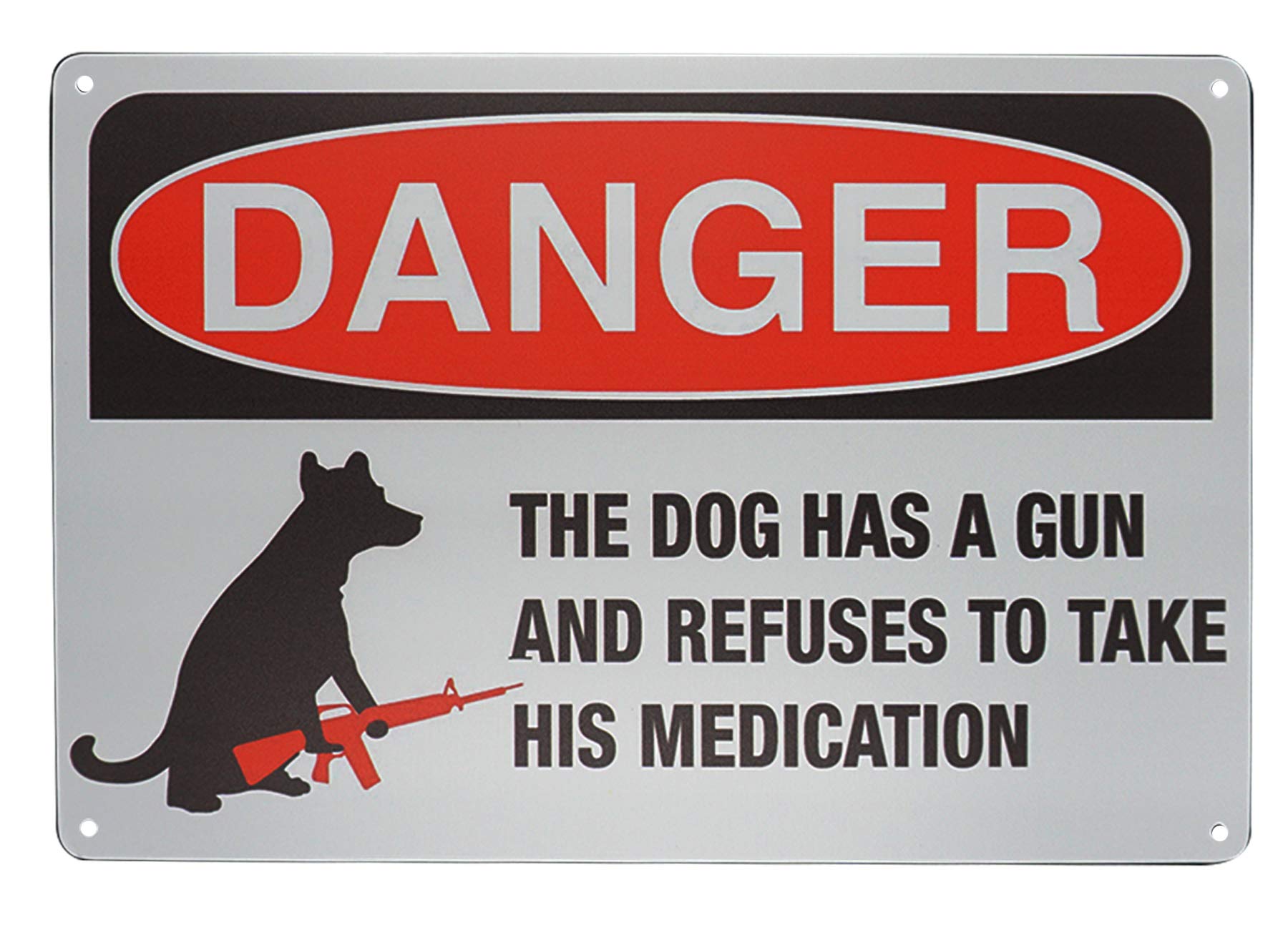 WOSTOD Danger The Dog Has a Gun and Refuses to Take His Medication Security Sign Outdoors Yard Signs 8 X 12 Inch