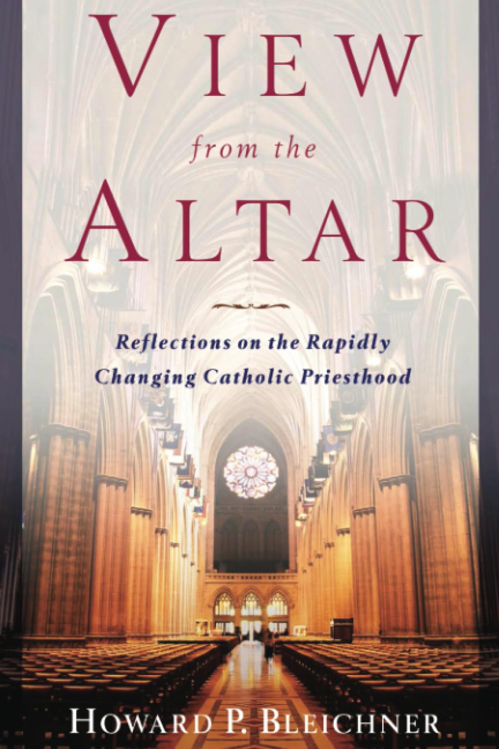 View from the Altar: Reflections on the Rapidly Changing Catholic Priesthood