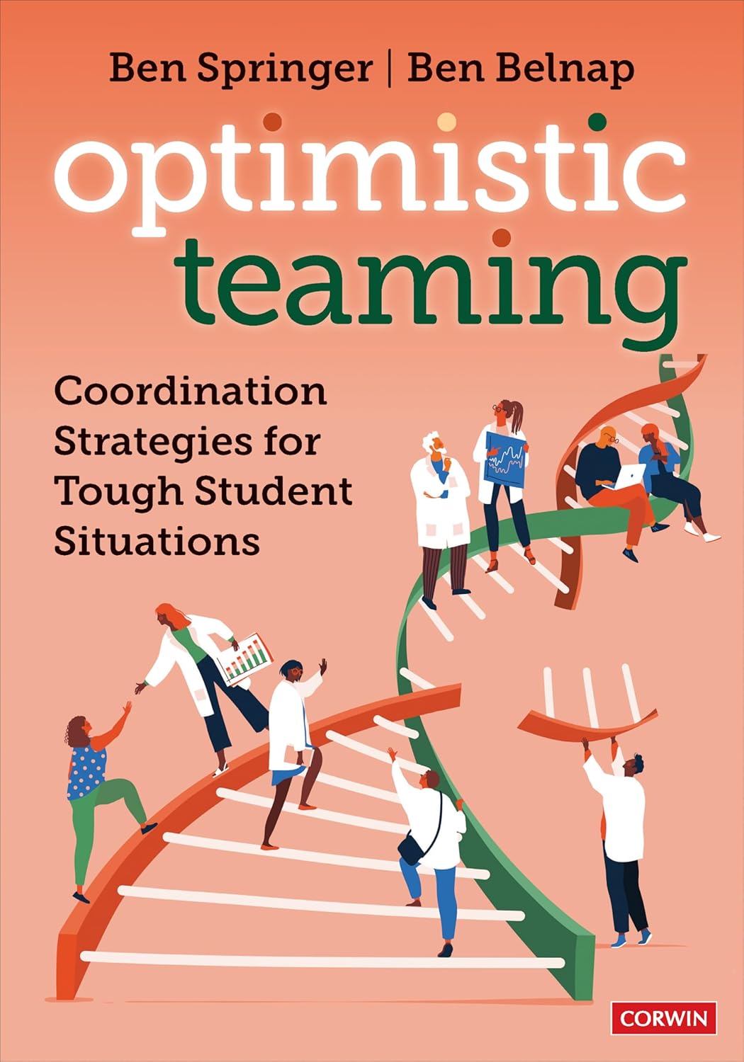 Optimistic Teaming: Coordination Strategies for Tough Student Situations      1st Edition