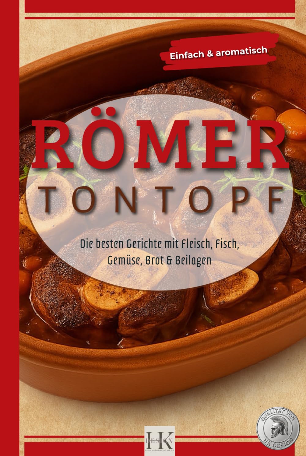 RÖMER TONTOPF: Traditionelle Gerichte aus dem Tontopf – einfach, aromatisch