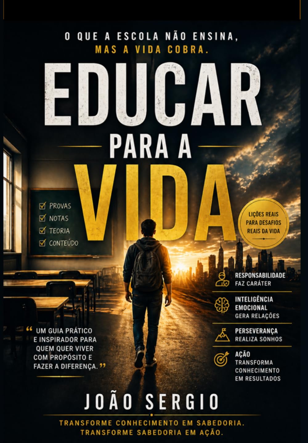 Educar para a vida: O que a escola não ensina, mas a vida cobra
