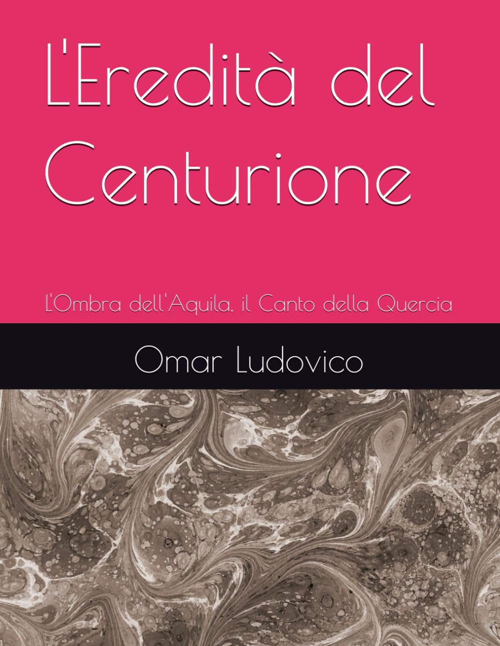 L'Eredità del Centurione: L'Ombra dell'Aquila, il Canto della Quercia