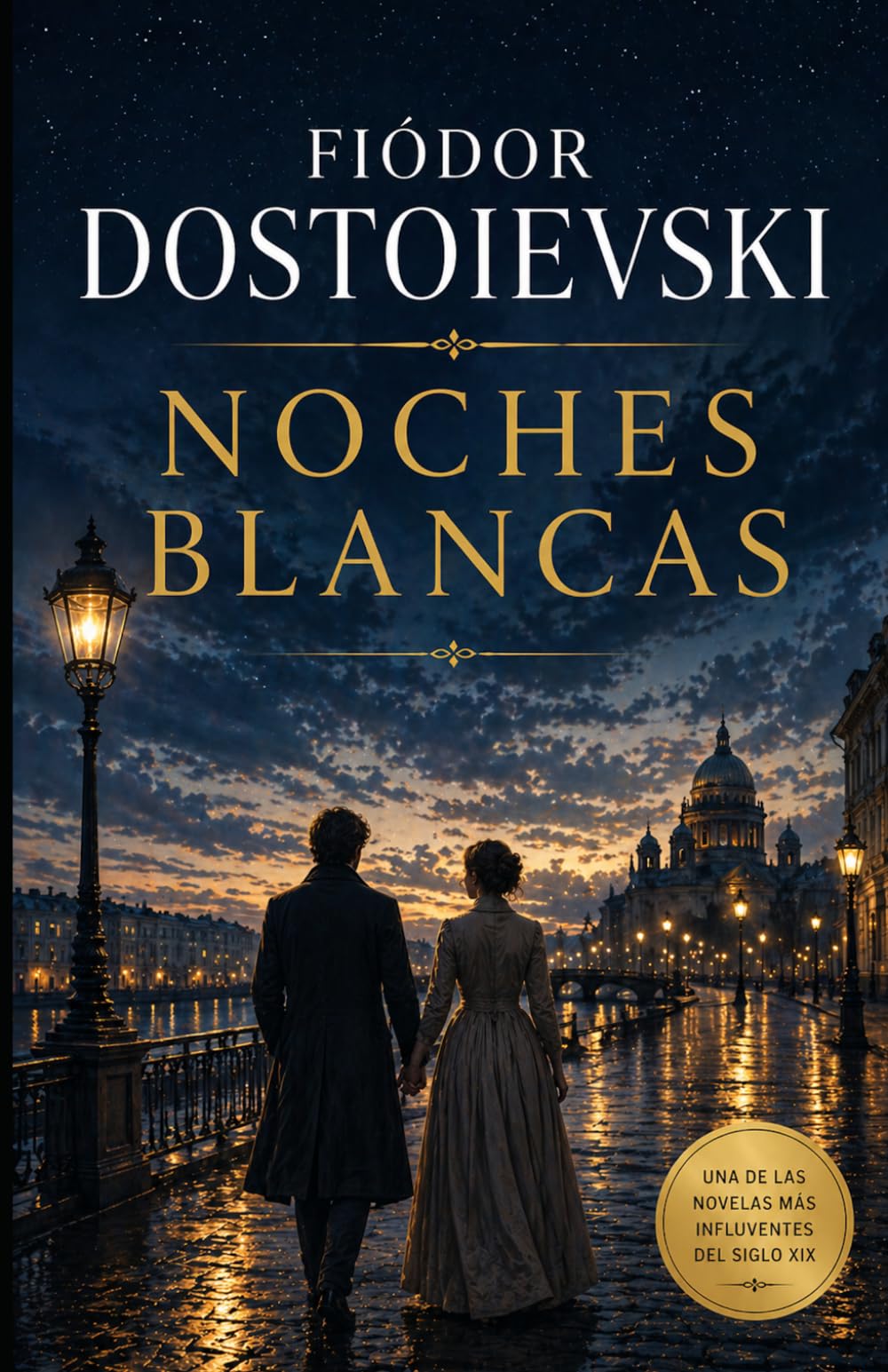 NOCHES BLANCAS: La novela que se lee en una noche y se recuerda toda la vida.