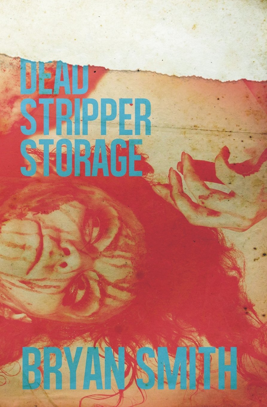 Dead Stripper Storage.by Smith  New 9781941918333 Fast Free Shipping<|