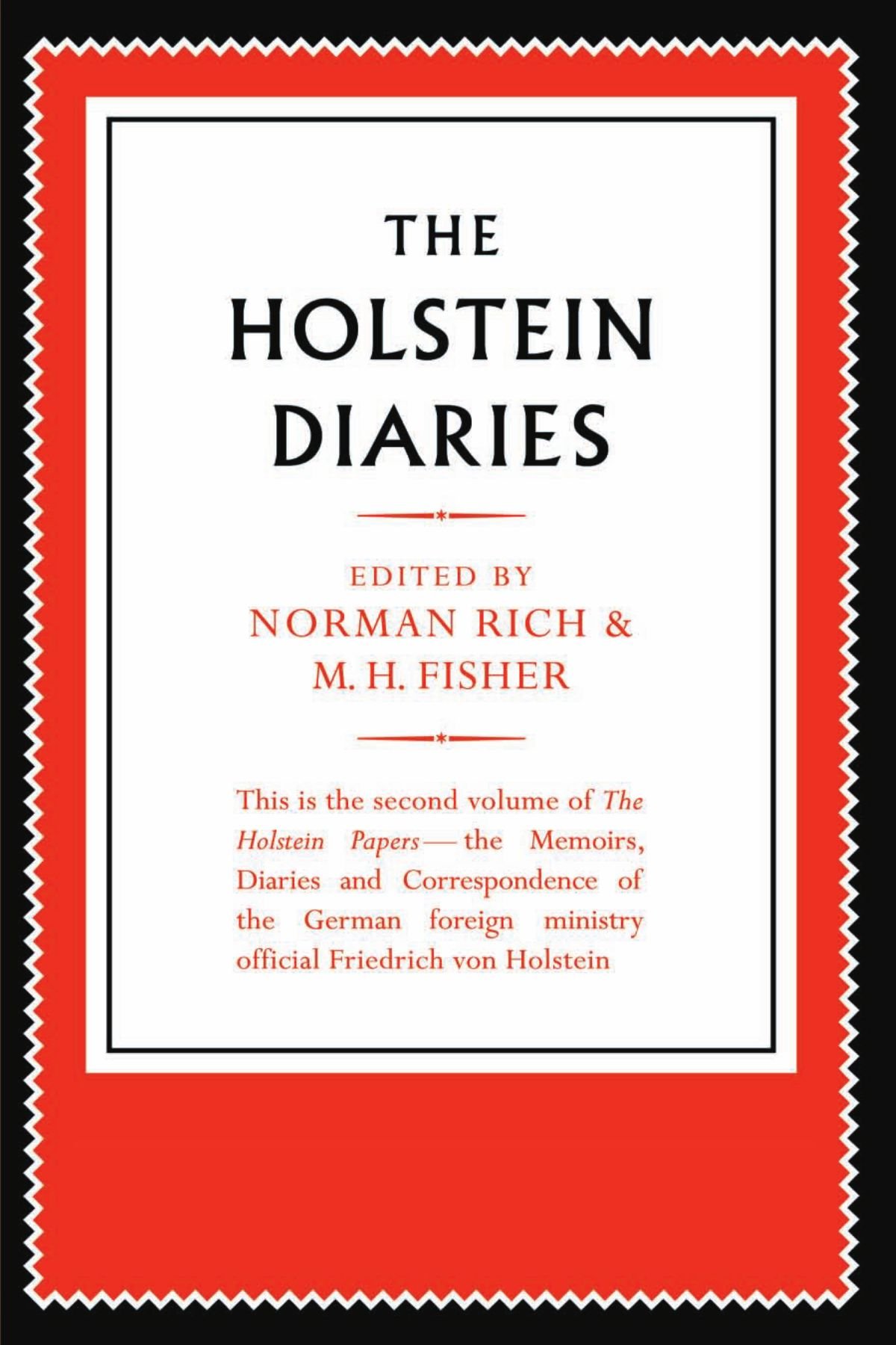 The Holstein Diaries: The Memoirs, Diaries and Correspondence of Friedrich von Holstein 1837-1909: Volume 2 (The Holstein Papers 4 Volume Paperback Set)
