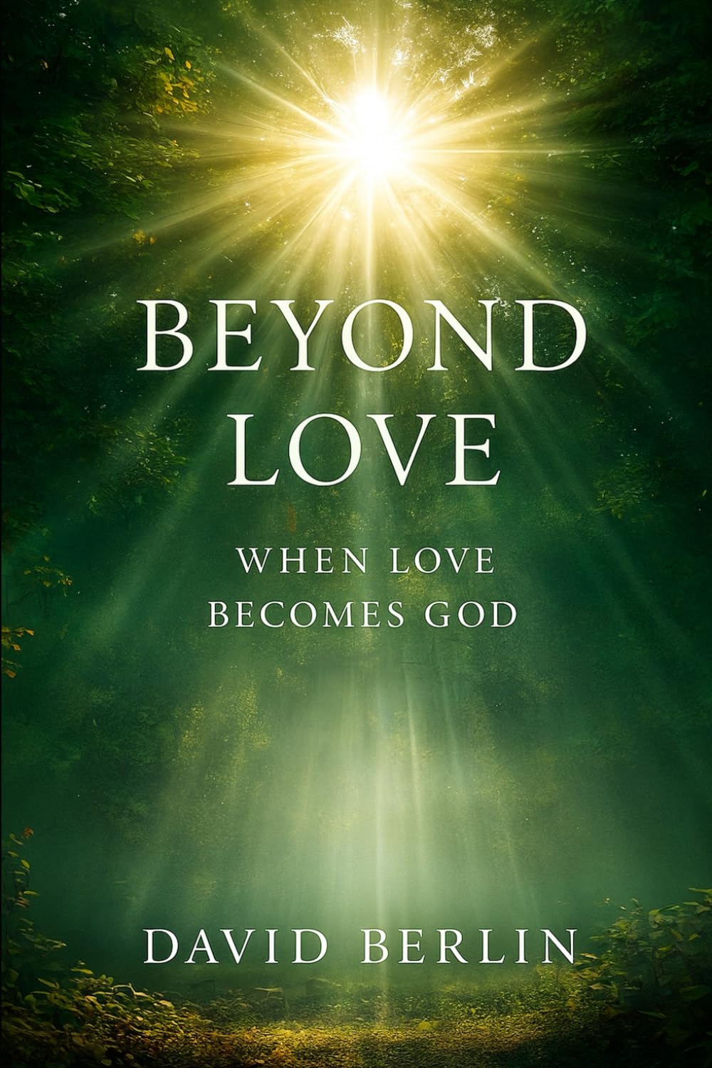 Beyond Love: When Love Becomes God