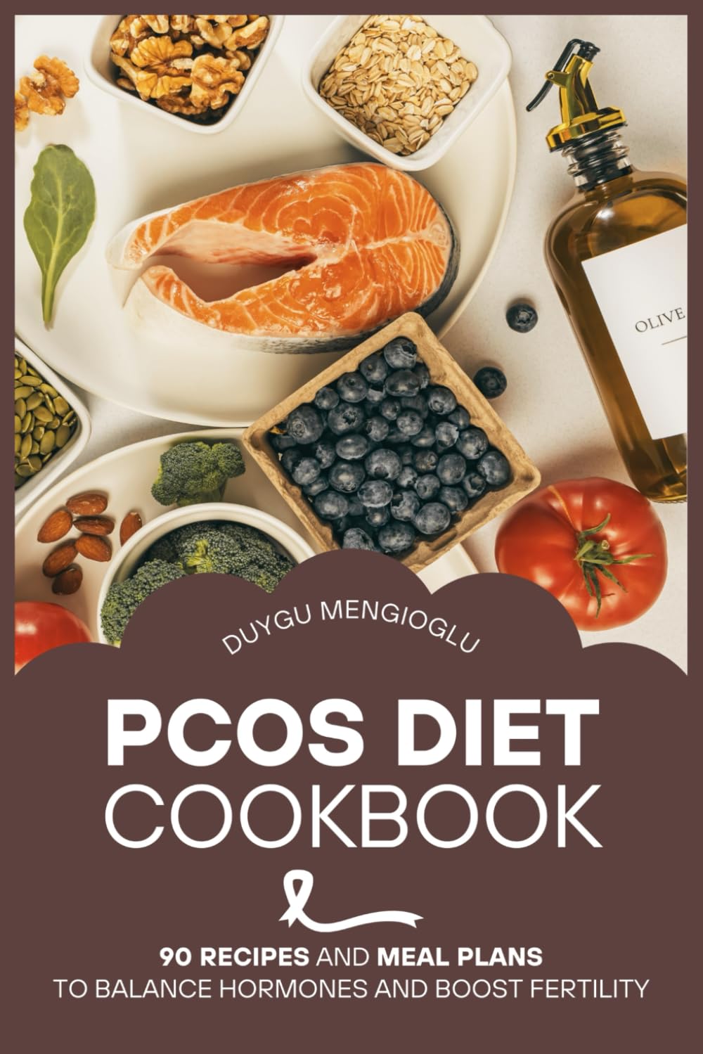 PCOS Diet Cookbook: 90 Recipes and Meal Plans to Balance Hormones and Boost Fertility