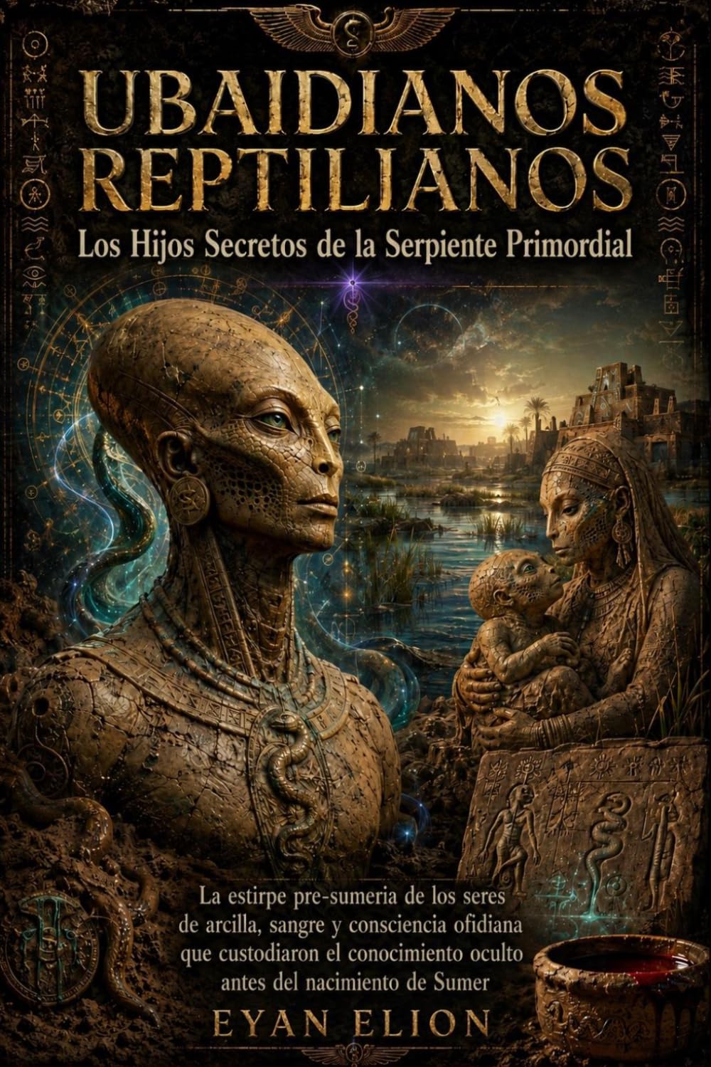 UBAIDIANOS REPTILIANOS: Los Hijos Secretos De La Serpiente Primordial.