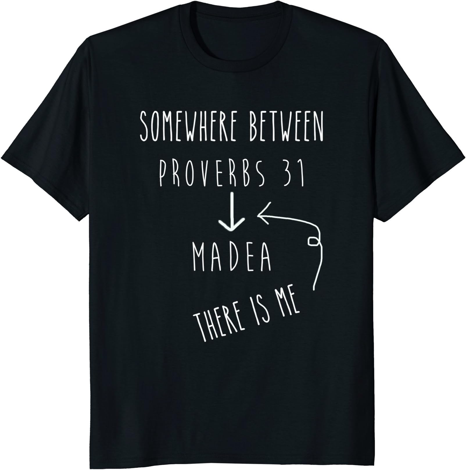 Between Proverbs 31 and Madea Tshirt Celebrate Strong Women T-Shirt