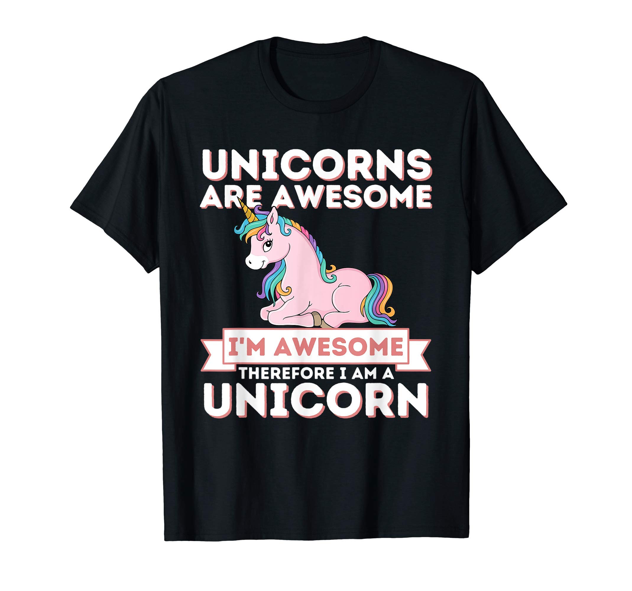 Funny Unicorn ShirtsUnicorns Are Awesome I'm A Unicorn - Funny Rainbow Unicorn T-ShirtOEKO-TEX STANDARD 100