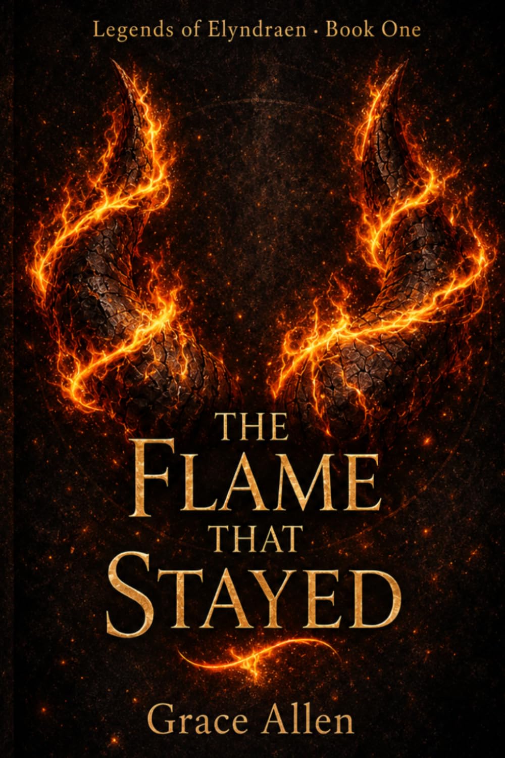 The Flame That Stayed (Legends of Elyndraen)