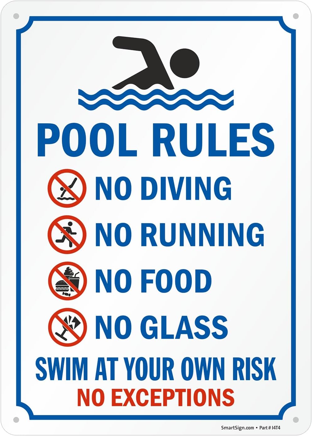 SmartSign 24 x 18 inch “Pool Rules - No Glass, No Diving, No Running,No Food in Pool, Swim At Your Own Risk, No Exception” Sign, Digitally Printed, 55 mil HDPE Plastic, Blue and White, Made in USA