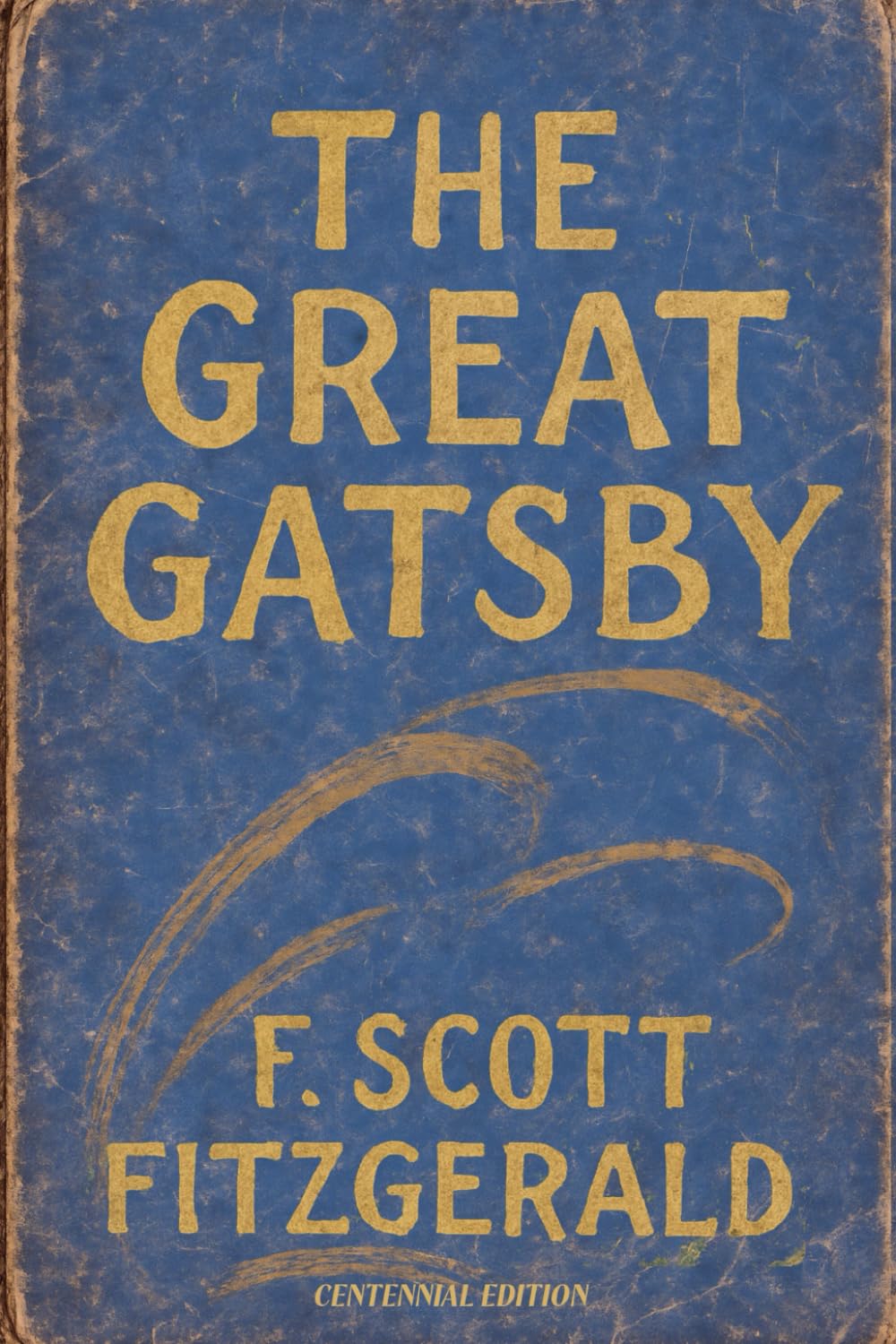 The Great Gatsby: Centennial Edition