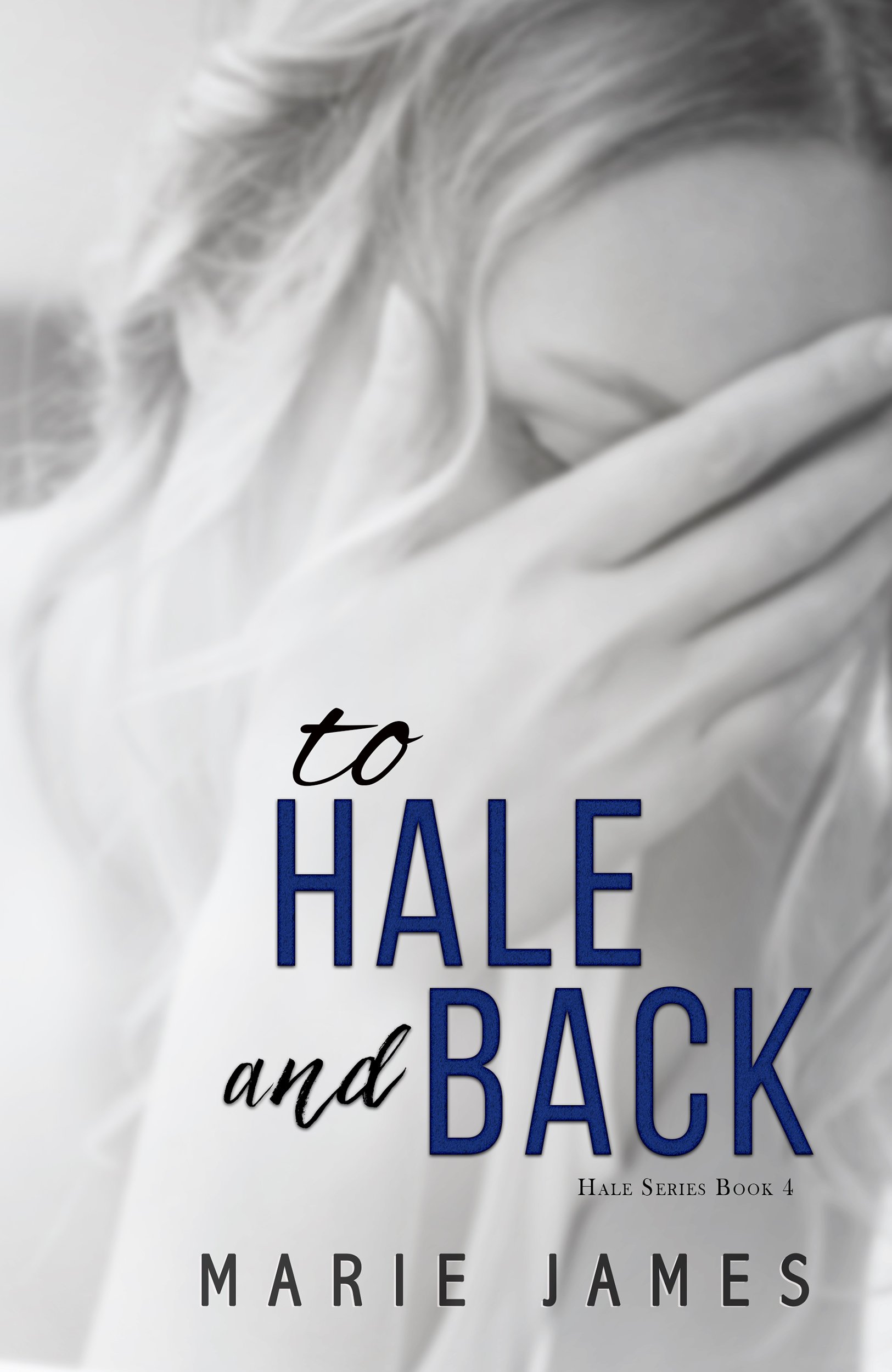 To Hale and Back: Hale Series Book 4