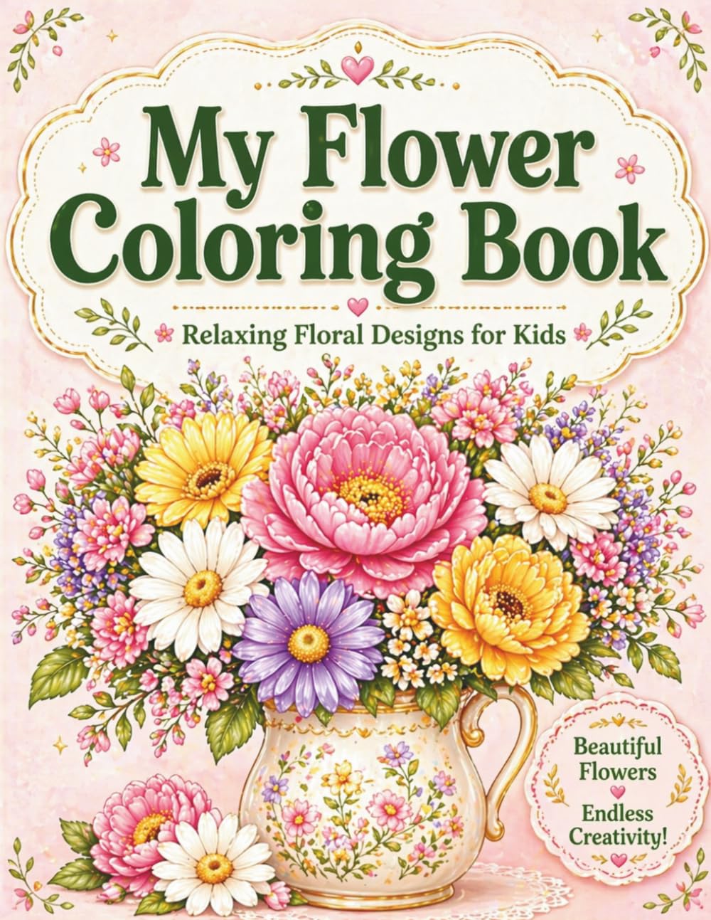 My Flower Coloring Book: A Classic Coloring Book