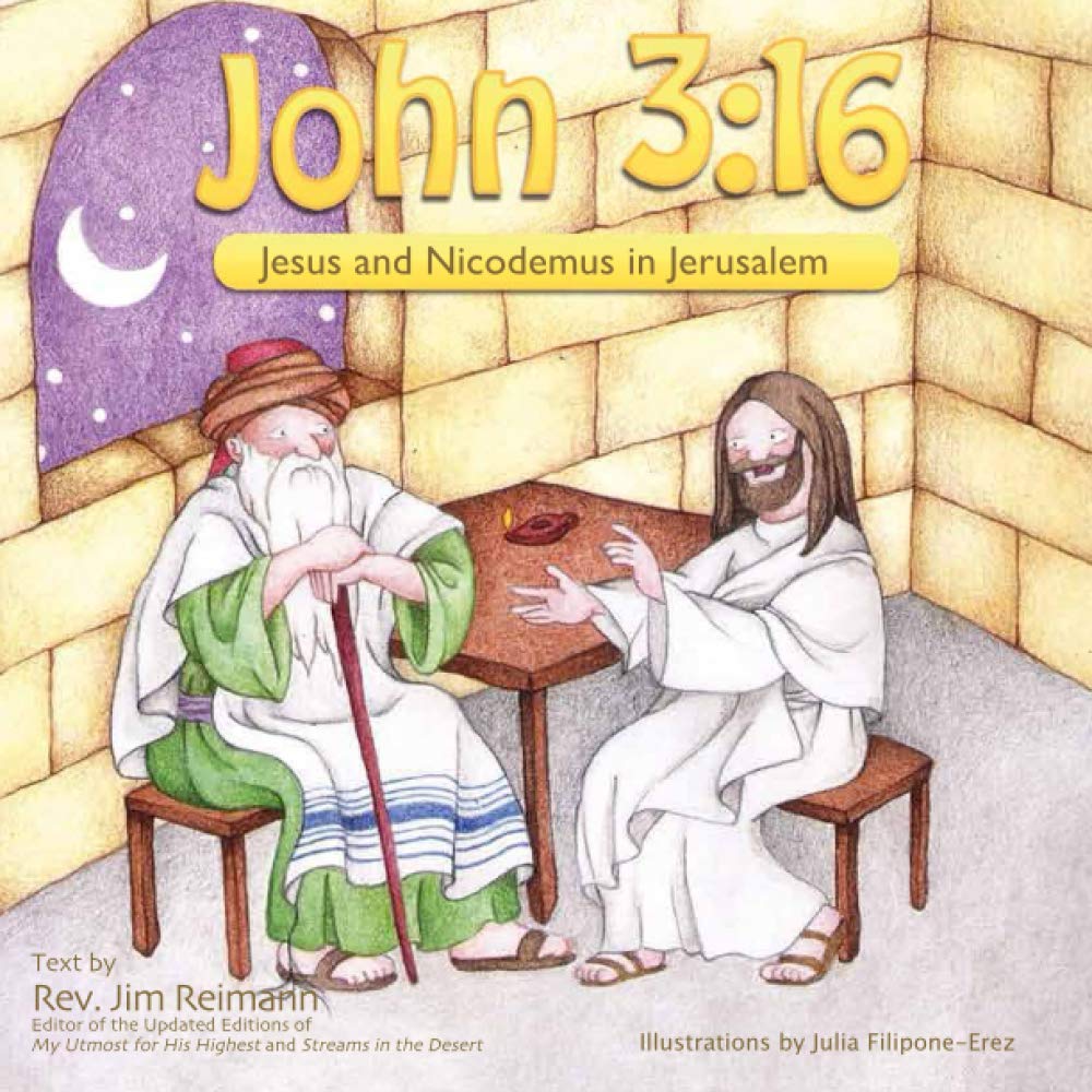 John 3:16: Jesus and Nicodemus in Jerusalem: 5 (All About Jesus)