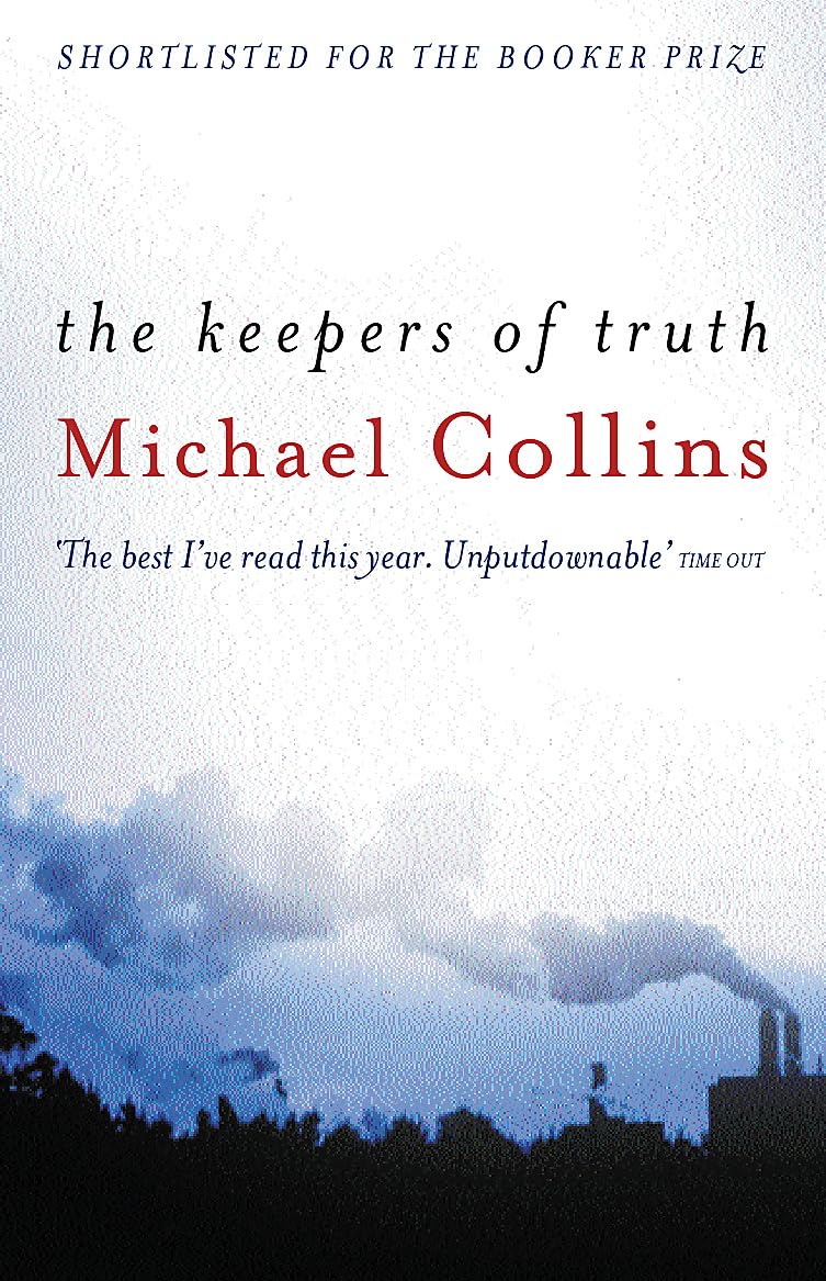 The Keepers of Truth: Shortlisted for the 2000 Booker Prize
