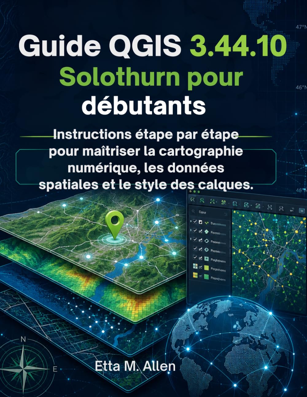 Guide QGIS 3.44.10 Solothurn pour débutants: Instructions étape par étape pour maîtriser la cartographie numérique, les données spatiales et le style des calques.