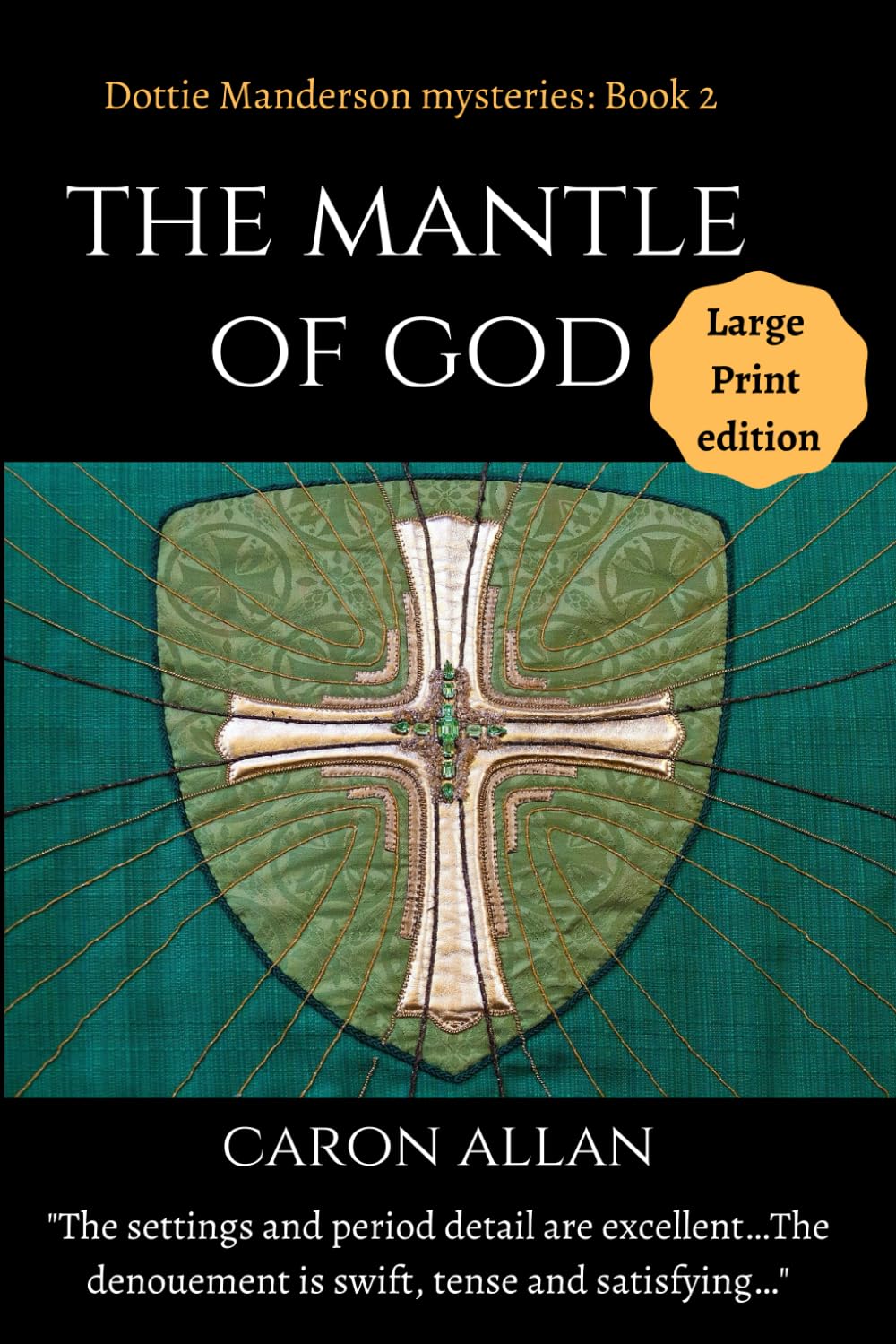 The Mantle of God: Dottie Manderson mysteries: Book 2: Large Print edition: a romantic traditional cosy mystery
