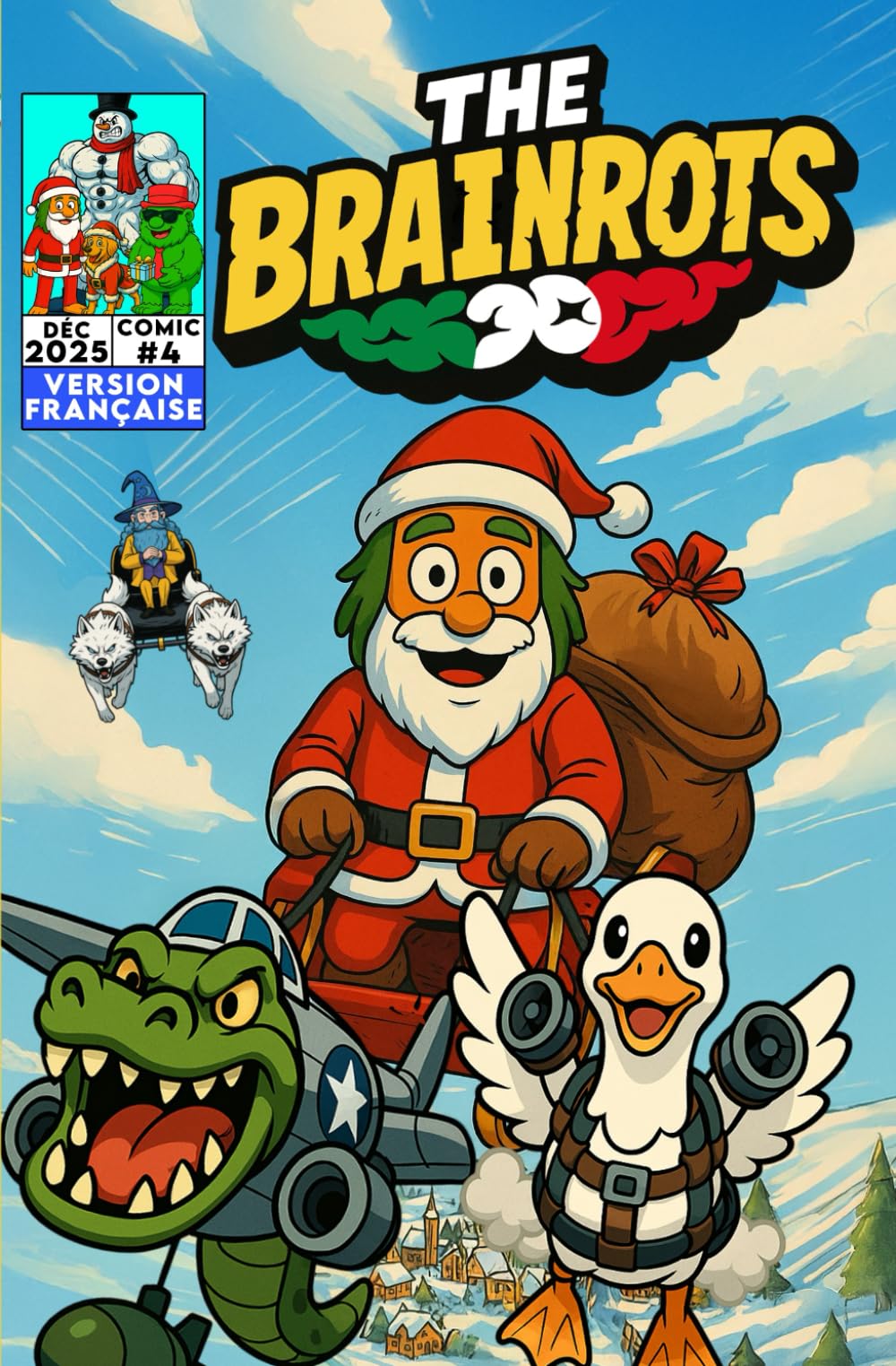 THE BRAINROTS #4 – Numéro Quatre - [Version Française] La bande dessinée des personnages Italian Brainrot - ( Édition Spéciale de Noël ! ): 4 ... des personnages Brainrot [Version française])