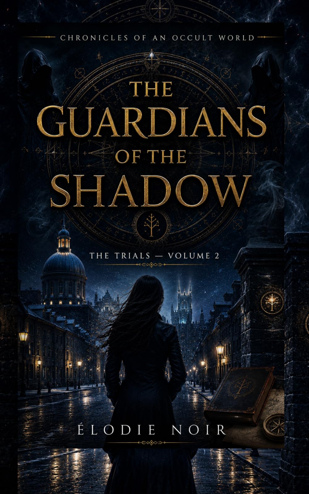 THE GUARDIANS OF THE SHADOW: Chronicles of an Occult World — The Trials — Volume 2
