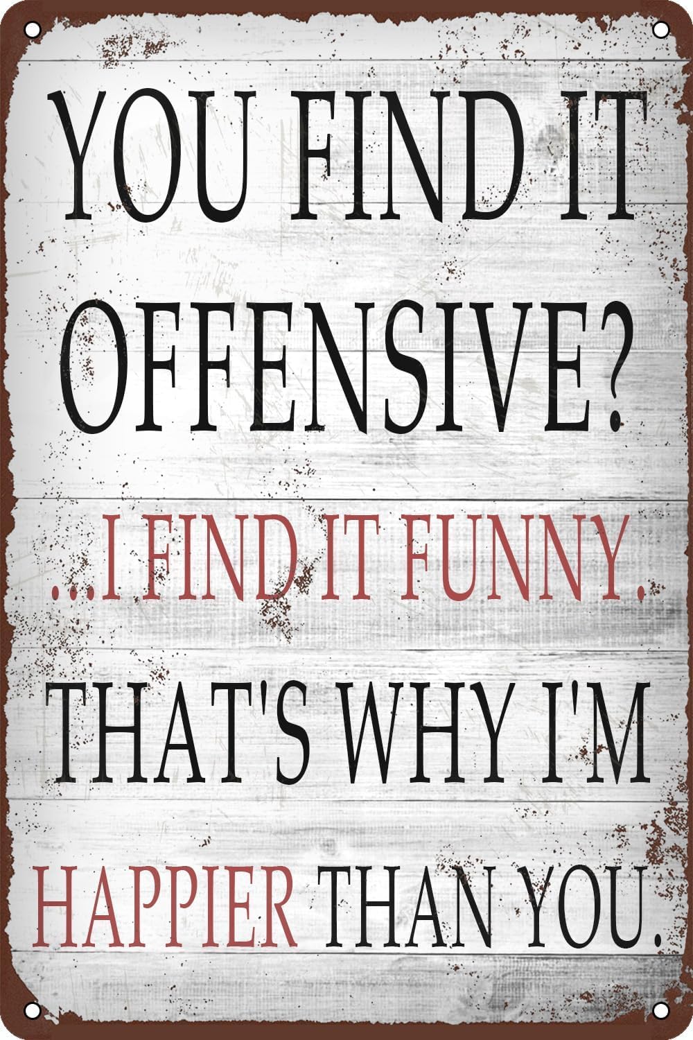 Anceky You Find It Offensive, I Find It Funny Metal Tin Sign, Accessories Wall Decor Poster for Bars Restaurants Cafes Pubs Home Indoor Outdoor Men Women 5.5"x8"
