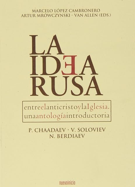 Portada de La Idea Rusa: Entre el Anticristo y la Iglesia: Un Antologia Introduct