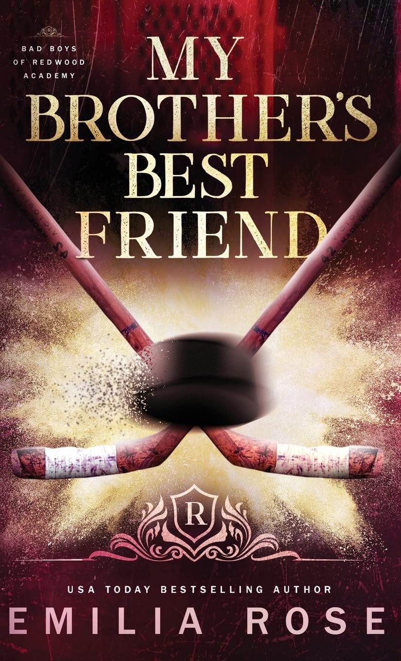 My Brother's Best Friend: A Forbidden Hockey Romance: 5 (Bad Boys of Redwood Academy)